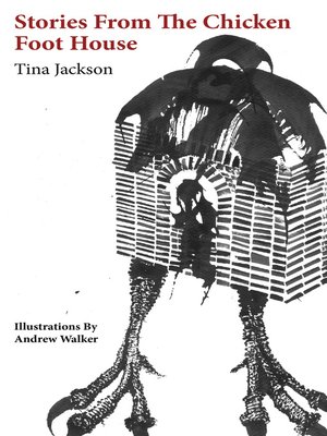 cover image of Stories from the Chicken Foot House